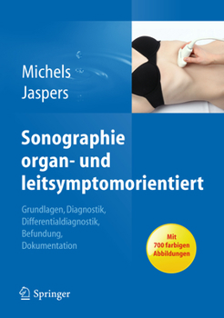 Hardcover Sonographie Organ und Leitsymptomorientiert: Grundlagen, Diagnostik, Differentialdiagnostik, Befundung, Dokumentation [German] Book