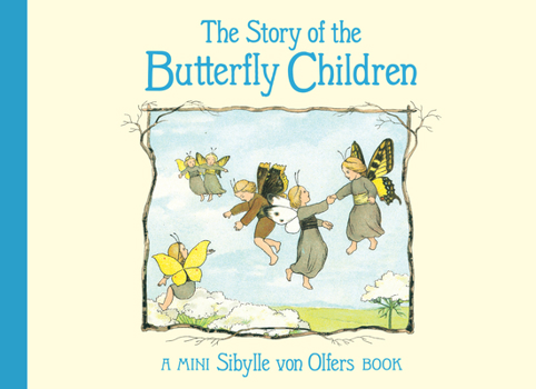 Hardcover The Story of the Butterfly Children: Mini Edition Book