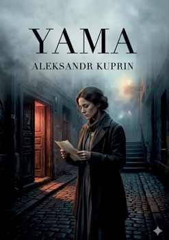 Yama: by Aleksandr Kuprin