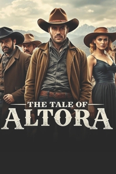 Paperback The Tale of Altora: A Western Screenplay Book