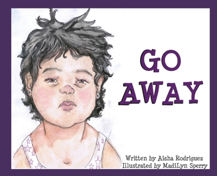 Hardcover Go Away: (I'm Tired) Book