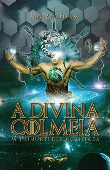 Paperback A Divina Colmeia: A Trimurti Desencantada [Portuguese] Book