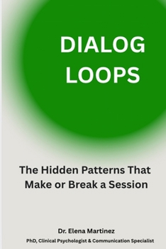 Dialogue Loops: The Hidden Patterns That Make or Break a Session