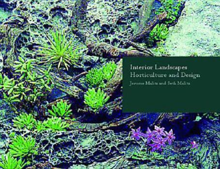 Hardcover Interior Landscapes: Horticulture and Design Book