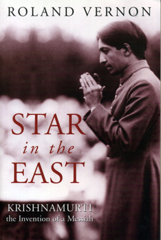 Paperback Star in the East: Krishnamurti--The Invention of a Messiah Book