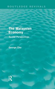 Hardcover The Malaysian Economy: Spatial perspectives Book