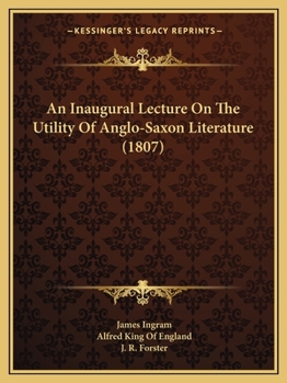 Paperback An Inaugural Lecture On The Utility Of Anglo-Saxon Literature (1807) Book