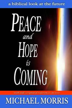 Paperback Peace and Hope is Coming: A Biblical look at the future Book