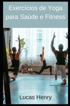 Paperback Exerc?cios de Yoga para Sa?de e Fitness [Portuguese] Book
