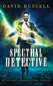 Fresh Hell - Book #1 of the Spectral Detective