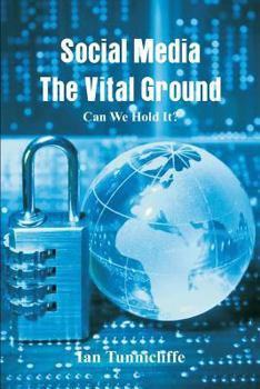 Paperback Social Media - The Vital Ground: Can We Hold It Book