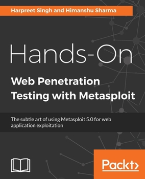 Paperback Hands-On Web Penetration Testing with Metasploit: The subtle art of using Metasploit 5.0 for web application exploitation Book