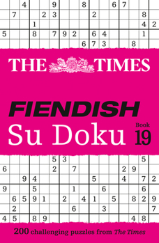 Paperback The Times Fiendish Su Doku Book 19: 200 challenging Su Doku puzzles (Times Su Doku) Book