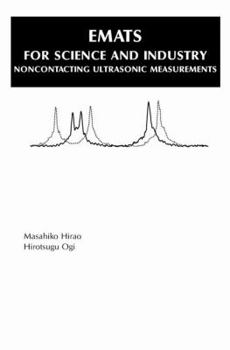 Hardcover Emats for Science and Industry: Noncontacting Ultrasonic Measurements Book