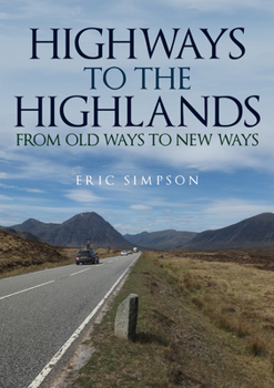 Paperback Highways to the Highlands: From Old Ways to New Ways Book