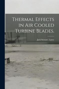 Paperback Thermal Effects in Air Cooled Turbine Blades. Book