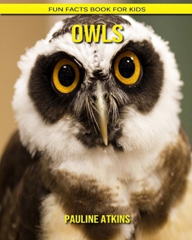 Owls: Fun Facts Book for Kids
