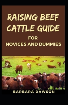 Paperback Raising Beef Cattle Guide for Novices and Dummies Book