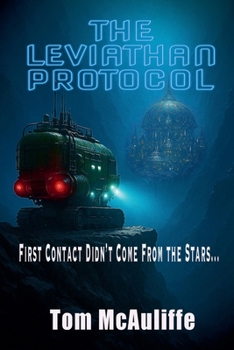 Paperback The Leviathan Protocol-First Contact Did Not Come from the Stars Book
