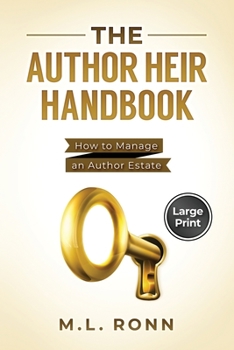 Paperback The Author Heir Handbook: How to Manage an Author Estate (Large Print Edition) [Large Print] Book