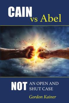 Paperback Cain versus Abel: Not an Open and Shut Case Book