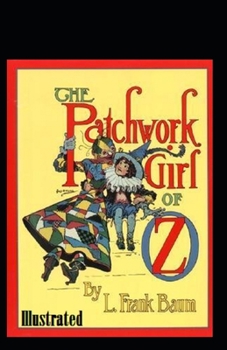 Paperback The Patchwork Girl of Oz Illustrated Book