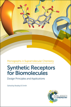 Hardcover Synthetic Receptors for Biomolecules: Design Principles and Applications Book