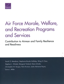 Paperback Air Force Morale, Welfare, and Recreation Programs and Services: Contribution to Airman and Family Resilience and Readiness Book