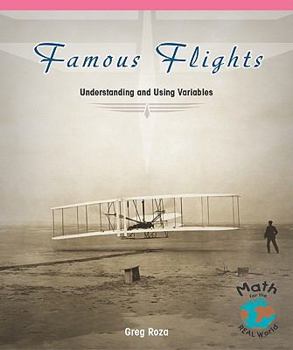 Paperback Famous Flights: Understanding and Using Variables Book