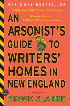 Paperback An Arsonist's Guide to Writers' Homes in New England Book
