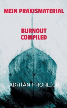 Paperback Mein Praxismaterial: Burnout compiled [German] Book