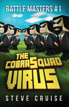 Paperback Battle Masters #1: The CobraSquad Virus: An Unofficial Minecrafter's Adventure Book