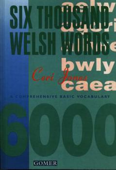 Paperback Six thousand Welsh words: A comprehensive basic vocabulary Book