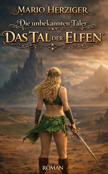 Paperback Die unbekannten Täler: Das Tal der Elfen [German] Book