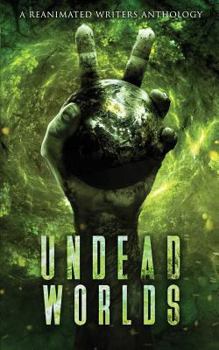 Paperback Undead Worlds 2: A Post-Apocalyptic Zombie Anthology Book