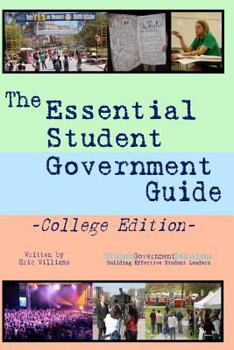 Paperback The Essential Student Government Guide: College Edition Book