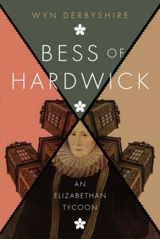 Paperback Bess of Hardwick: An Elizabethan Tycoon Book