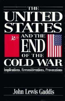 Hardcover The United States and the End of the Cold War: Implications, Reconsiderations, Provocations Book