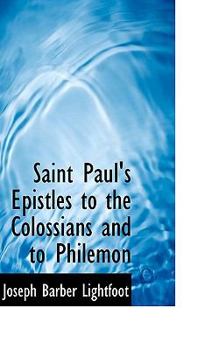 Paperback Saint Paul's Epistles to the Colossians and to Philemon Book