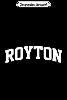 Composition Notebook: Royton Vintage Sports Team Arch  Journal/Notebook Blank Lined Ruled 6x9 100 Pages