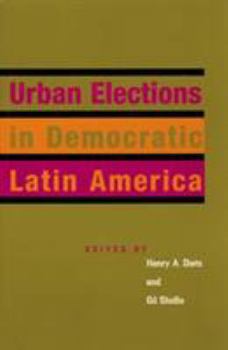 Paperback Urban elections in democratic Latin America Book