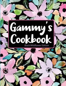 Paperback Gammy's Cookbook Black Wildflower Edition Book