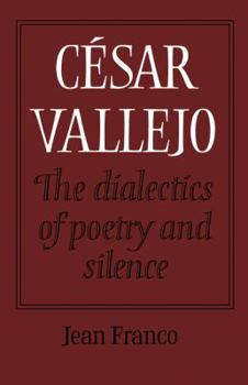 Paperback César Vallejo: The Dialectics of Poetry and Silence Book