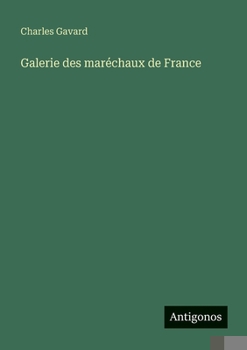 Paperback Galerie des maréchaux de France [French] Book