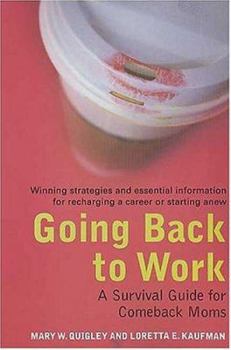 Paperback Going Back to Work: A Survival Guide for Comeback Moms Book