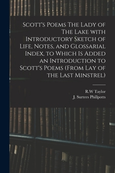 Paperback Scott's Poems The Lady of The Lake With Introductory Sketch of Life, Notes, and Glossarial Index, to Which is Added an Introduction to Scott's Poems ( Book