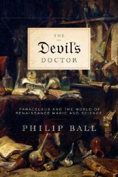 Hardcover The Devil's Doctor: Paracelsus and the World of Renaissance Magic and Science Book