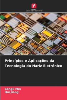 Princípios e Aplicações da Tecnologia do Nariz Eletrónico (Portuguese Edition)