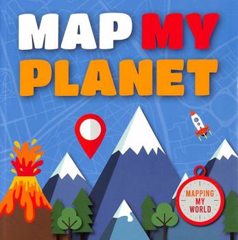 Paperback Map My Planet (Mapping My World) Book