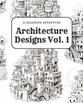 Paperback Architecture Designs Vol. 1: A Coloring Adventure Book